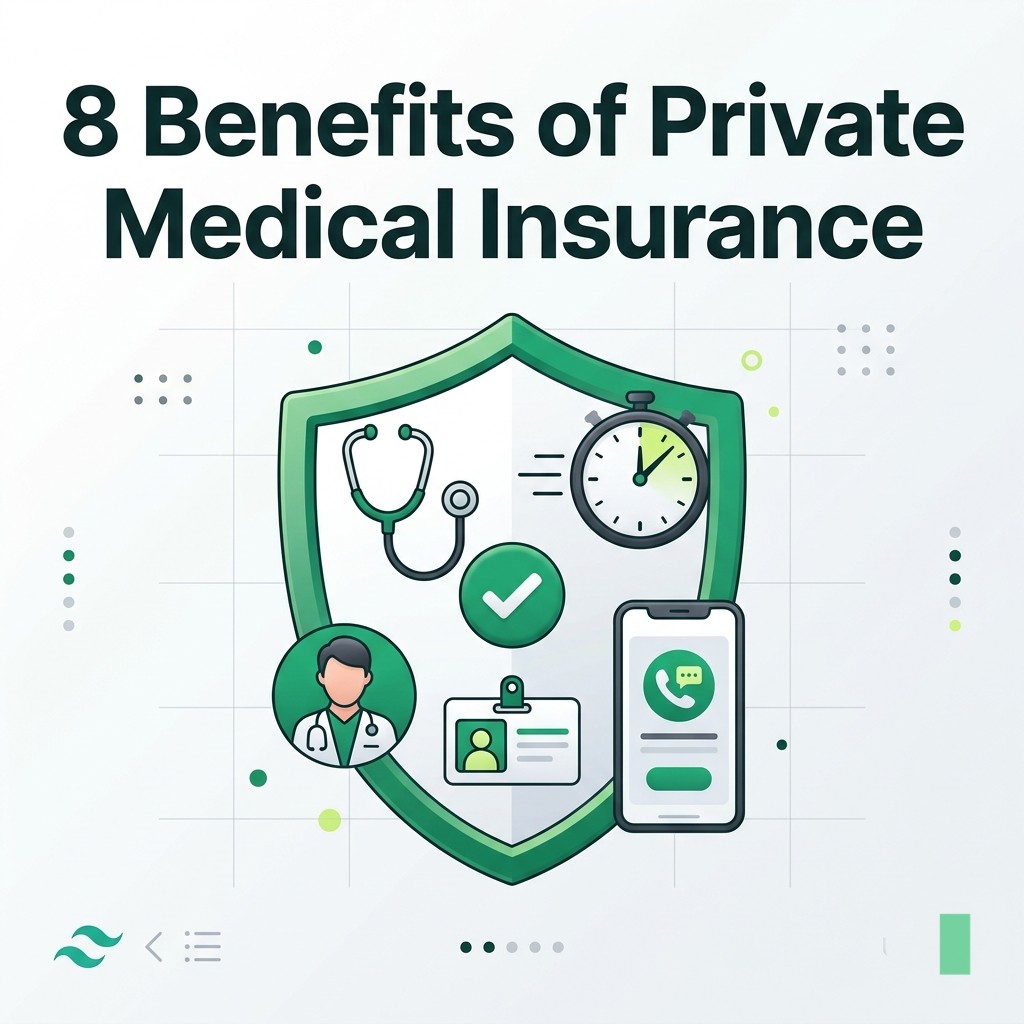 8 INCREDIBLE BENEFITS OF PRIVATE MEDICAL INSURANCE